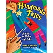Handmade Tales : Stories to Make and Take