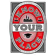 Know Your Place: Essays on the Working Class by the Working Class