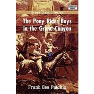 The Pony Rider Boys in the Grand Canyon
