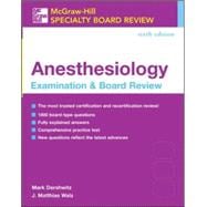 McGraw-Hill Specialty Board Review: Anesthesiology Examination & Board Review, Sixth Edition