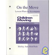 On the Move : Lesson Plans to Accompany Children Moving