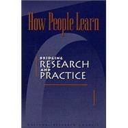 How People Learn : Bridging Research and Practice
