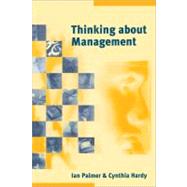 Thinking about Management : Implications of Organizational Debates for Practice