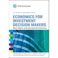 Economics for Investment Decision Makers Micro, Macro, and International Economics