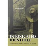 Intoxicated Identities