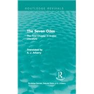 Routledge Revivals: The Seven Odes (1957): The First Chapter in Arabic Literature