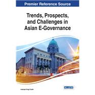 Trends, Prospects, and Challenges in Asian E-governance