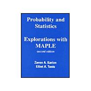 Probability and Statistics, Explorations with Maple