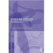 Women and Austerity: The Economic Crisis and the Future for Gender Equality