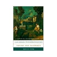A Clinical Introduction to Lacanian Psychoanalysis,9780674135369