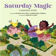 Saturday Magic A Hoodoo Story