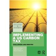 Implementing a US Carbon Tax: Challenges and Debates