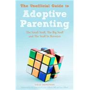 The Unofficial Guide to Adoptive Parenting