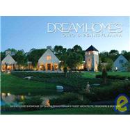 Dream Homes Ohio & Pennsylvania An Exclusive Showcase of Ohio & Pennsylvania's Finest Architects and Builders