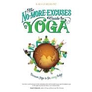 The No-more-excuses Guide to Yoga