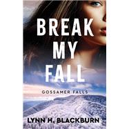 Break My Fall