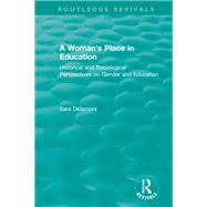 A Woman's Place in Education (1996): Historical and Sociological Perspectives on Gender and Education