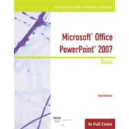 Illustrated Course Guide: Microsoft Office PowerPoint 2007 Basic