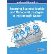 Handbook of Research on Emerging Business Models and Managerial Strategies in the Nonprofit Sector