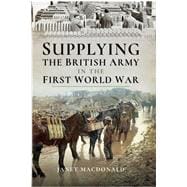 Supplying the British Army in the First World War