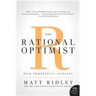 Rational Optimist : How Prosperity Evolves