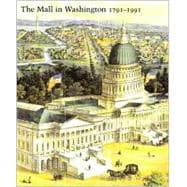 The Mall in Washington, 1791-1991; Second Edition