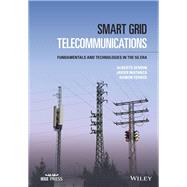 Smart Grid Telecommunications Fundamentals and Technologies in the 5G Era