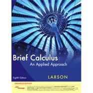 Brief Calculus: An Applied Approach, Enhanced Edition