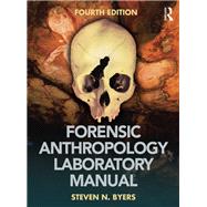 Forensic Anthropology Laboratory Manual