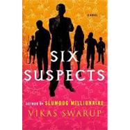 Six Suspects : A Novel