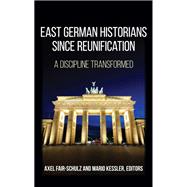 East German Historians Since Reunification