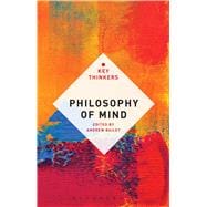 Philosophy of Mind: The Key Thinkers