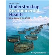 Understanding Environmental Health: How We Live in the World (Book with Access Code)