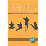 Research and Reflection : Teachers Take Action for Literacy Development