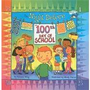 The Night Before the 100th Day of School