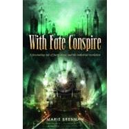 With Fate Conspire