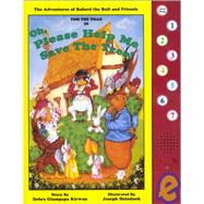 Oh, Please Help Me Save the Tree! a Record-Your-Voice Book: The Adventures of Buford the Bull and Friends