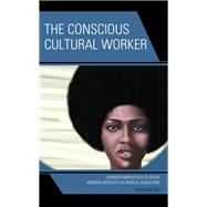 The Conscious Cultural Worker