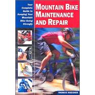 Mountain Bike Maintenance and Repair Your Complete Guide to Keeping Your Mountain Bike Going Strongly