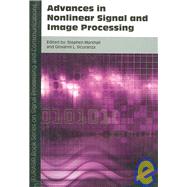 Advances in Nonlinear Signal and Image Processing