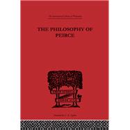 The Philosophy of Peirce: Selected Writings