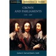 Crown and Parliaments, 1558â€“1689