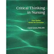 Critical Thinking in Nursing Case Studies Across the Curriculum