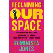 Reclaiming Our Space