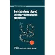 Poly(ethylene glycol) Chemistry and Biological Applications