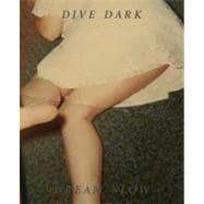 Dive Dark Dream Slow