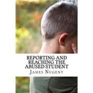 Reporting and Reaching the Abused Student