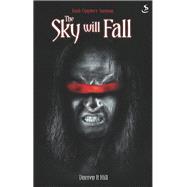 The Sky will Fall: Dark Chapters