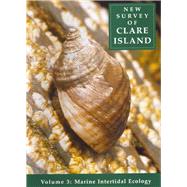 New Survey of Clare Island: v. 3: Marine Intertidal Ecology Volume 3: Marine Intertidal Ecology