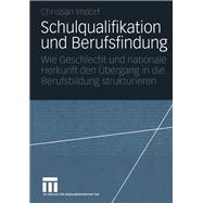 Schulqualifikation und Berufsfindung